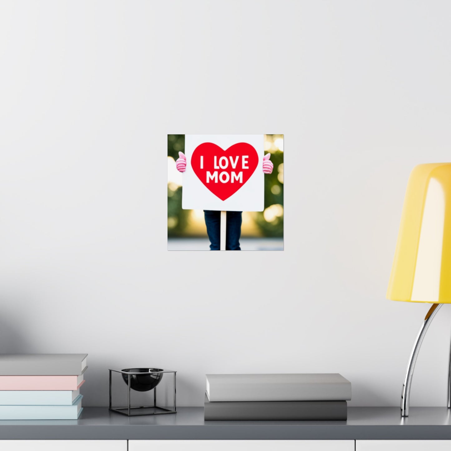 Love Joy Bestseller I Love Mom Matte Vertical Posters
