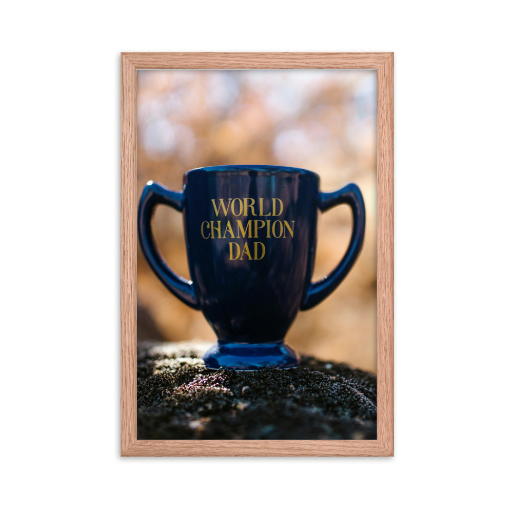 Love Joy Bestseller World Champion Dad Framed Poster