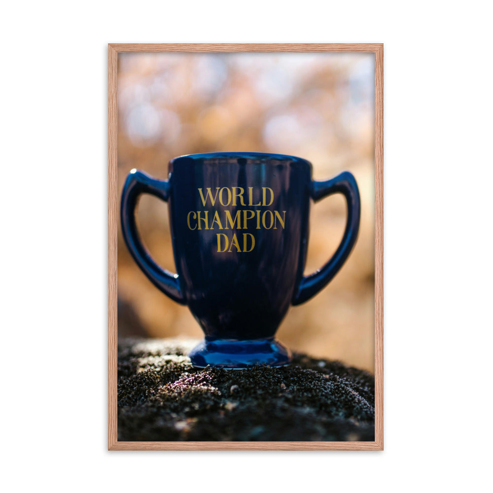 Love Joy Bestseller World Champion Dad Framed Poster